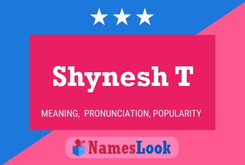 Shynesh T Name Poster