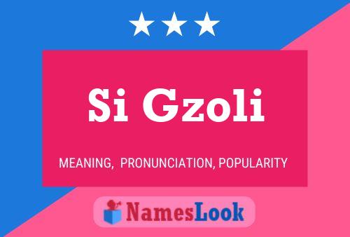 Si Gzoli Name Poster