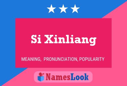 Si Xinliang Name Poster