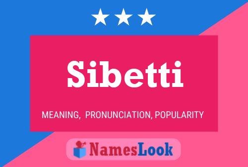 Sibetti Name Poster