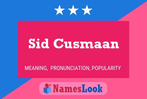 Sid Cusmaan Name Poster