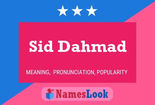 Sid Dahmad Name Poster