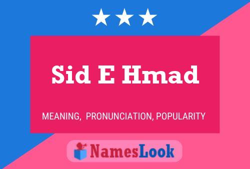 Sid E Hmad Name Poster