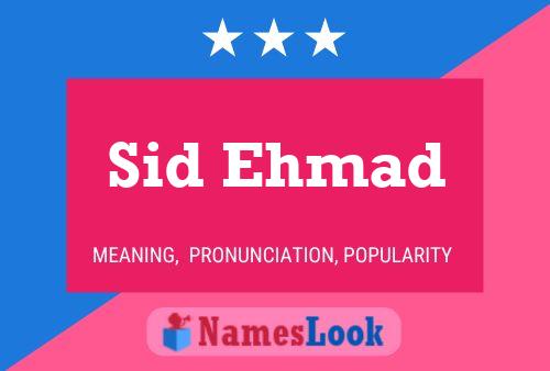 Sid Ehmad Name Poster