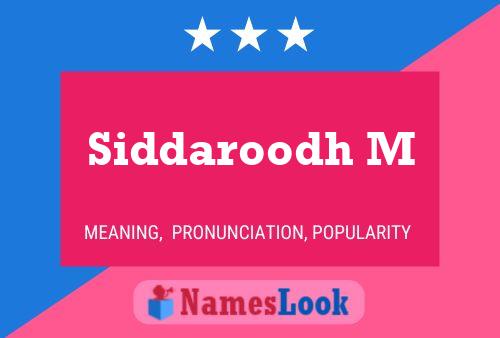 Siddaroodh M Name Poster