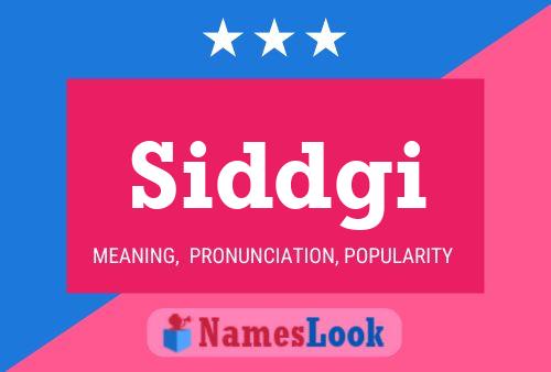 Siddgi Name Poster