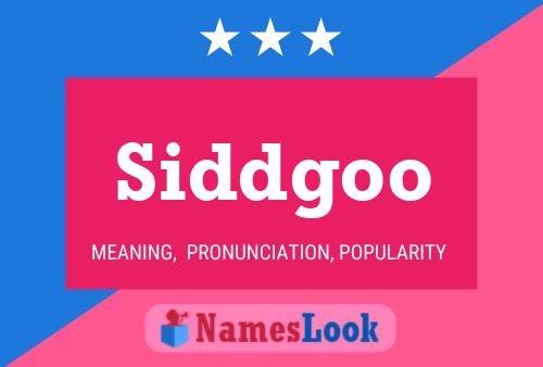 Siddgoo Name Poster