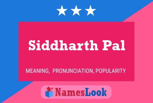 Siddharth Pal Name Poster