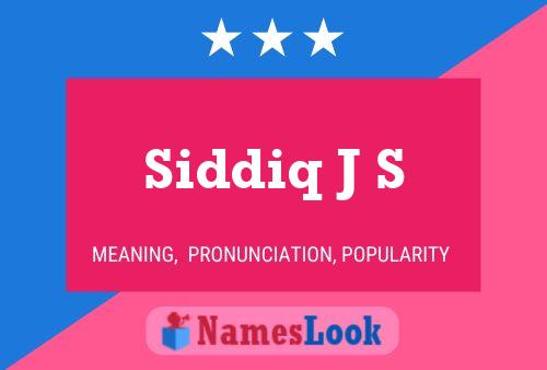 Siddiq J S Name Poster