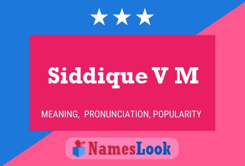 Siddique V M Name Poster