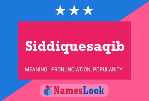 Siddiquesaqib Name Poster