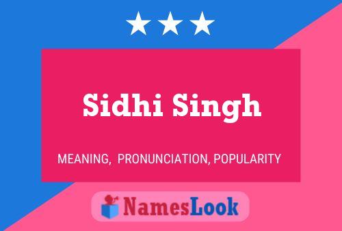 Sidhi Singh Name Poster