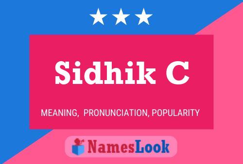 Sidhik C Name Poster