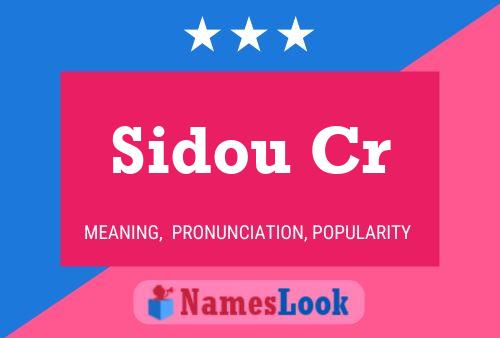 Sidou Cr Name Poster