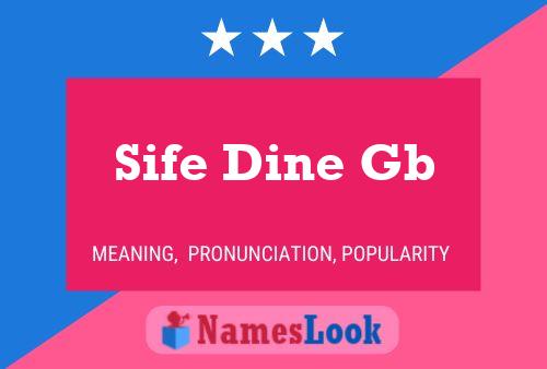 Sife Dine Gb Name Poster