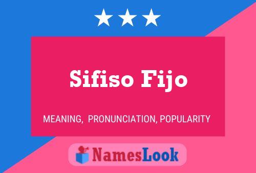 Sifiso Fijo Name Poster