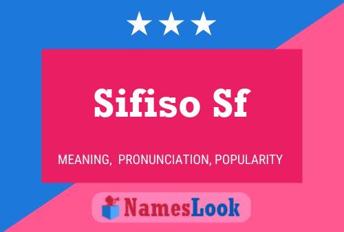 Sifiso Sf Name Poster