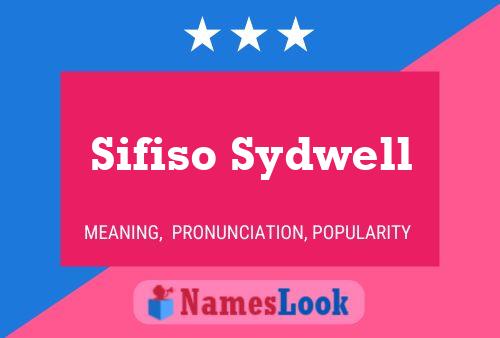 Sifiso Sydwell Name Poster