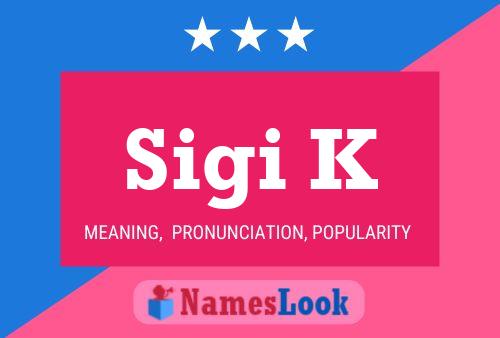 Sigi K Name Poster