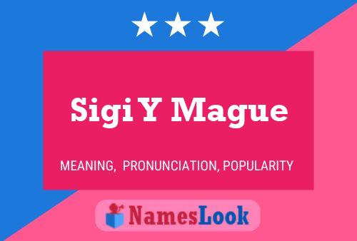 Sigi Y Mague Name Poster