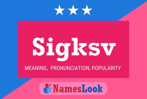 Sigksv Name Poster