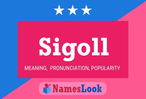 Sigoll Name Poster