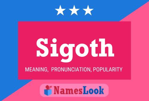 Sigoth Name Poster