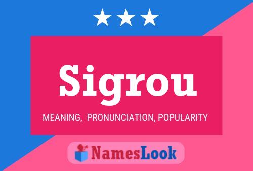 Sigrou Name Poster