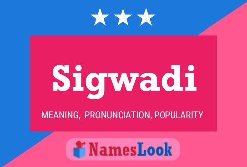 Sigwadi Name Poster