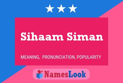 Sihaam Siman Name Poster