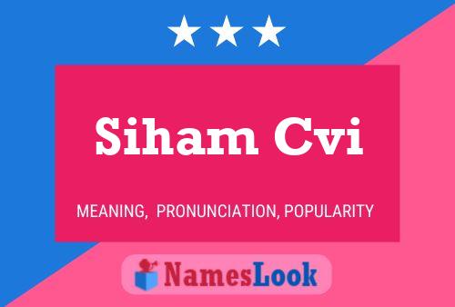 Siham Cvi Name Poster