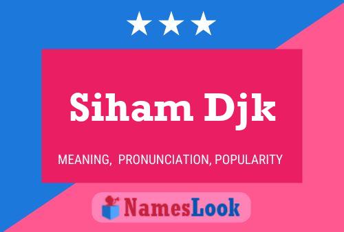 Siham Djk Name Poster