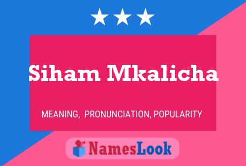 Siham Mkalicha Name Poster