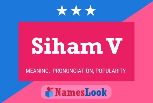 Siham V Name Poster