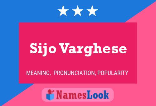 Sijo Varghese Name Poster