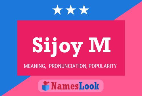 Sijoy M Name Poster