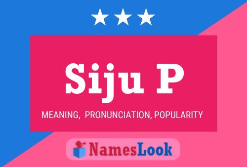 Siju P Name Poster