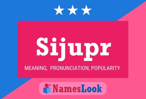 Sijupr Name Poster