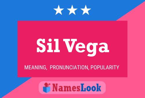 Sil Vega Name Poster