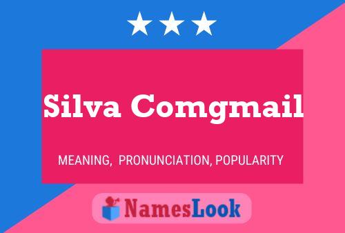 Silva Comgmail Name Poster