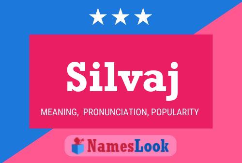 Silvaj Name Poster