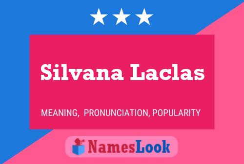 Silvana Laclas Name Poster