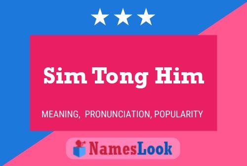 Sim Tong Him Name Poster