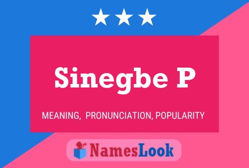 Sinegbe P Name Poster