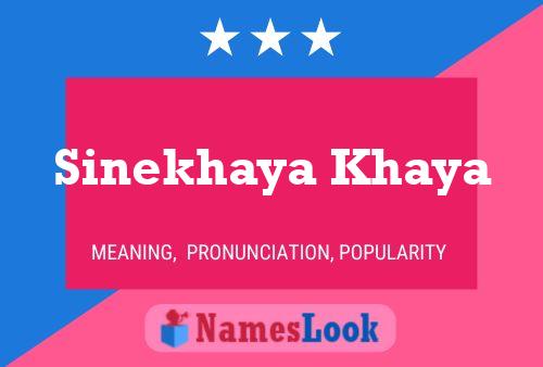 Sinekhaya Khaya Name Poster