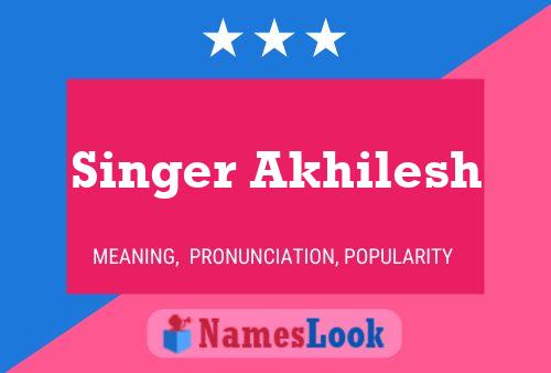 Singer Akhilesh Name Poster