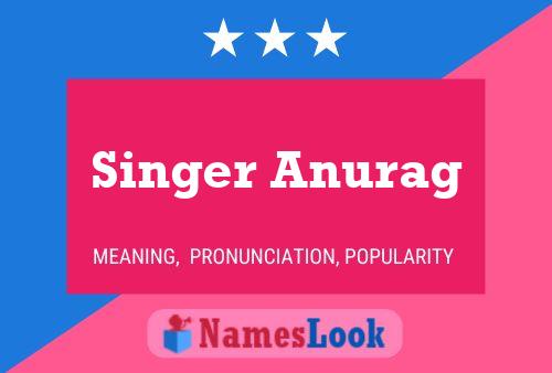 Singer Anurag Name Poster