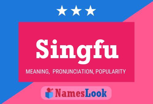 Singfu Name Poster