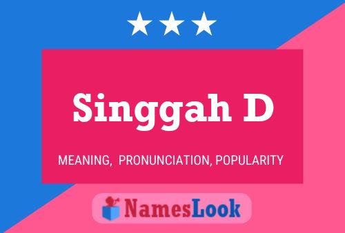 Singgah D Name Poster