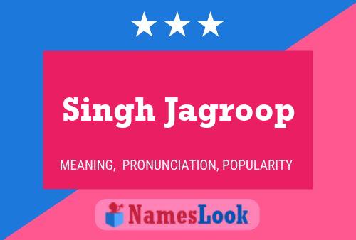 Singh Jagroop Name Poster